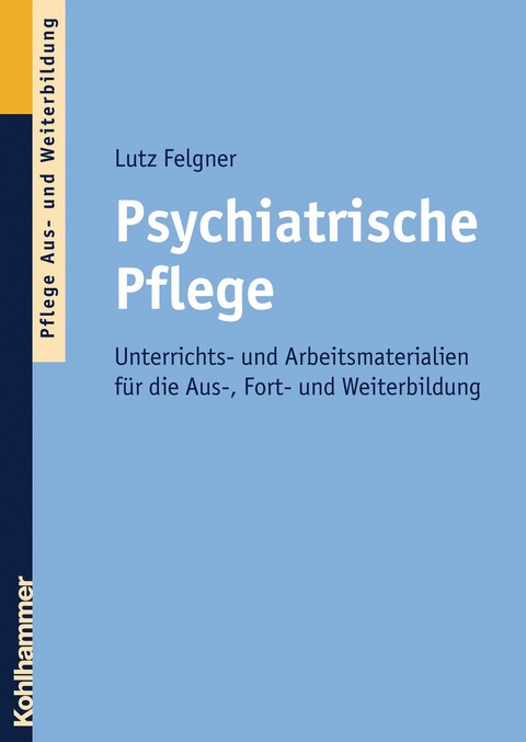 Psychiatrische Pflege - Lutz Felgner