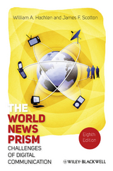 The World News Prism - William A. Hachten, James F. Scotton