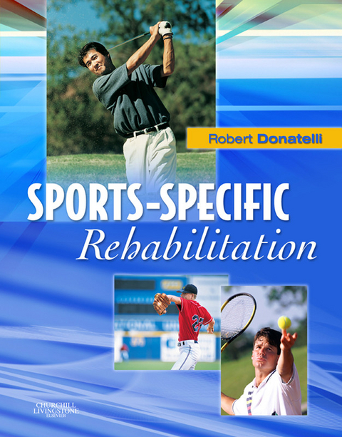 Sports-Specific Rehabilitation - E-Book -  Robert A. Donatelli