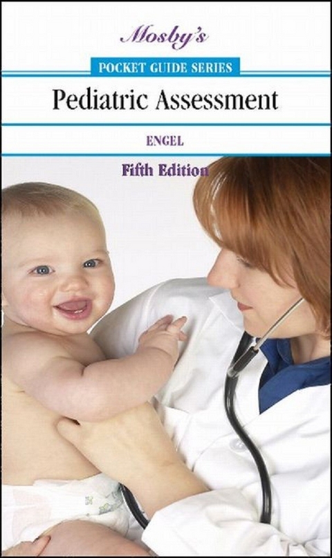 Mosby's Pocket Guide to Pediatric Assessment -  Joyce K. Engel