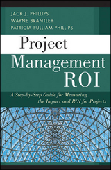 Project Management ROI - Jack J. Phillips, Wayne Brantley, Patricia Pulliam Phillips