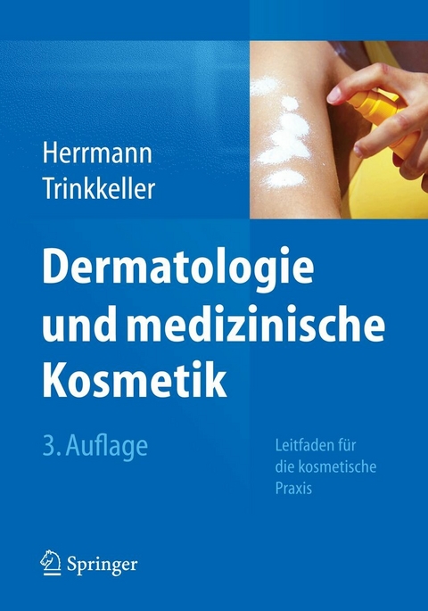 Dermatologie und medizinische Kosmetik - Konrad Herrmann, Ute Trinkkeller