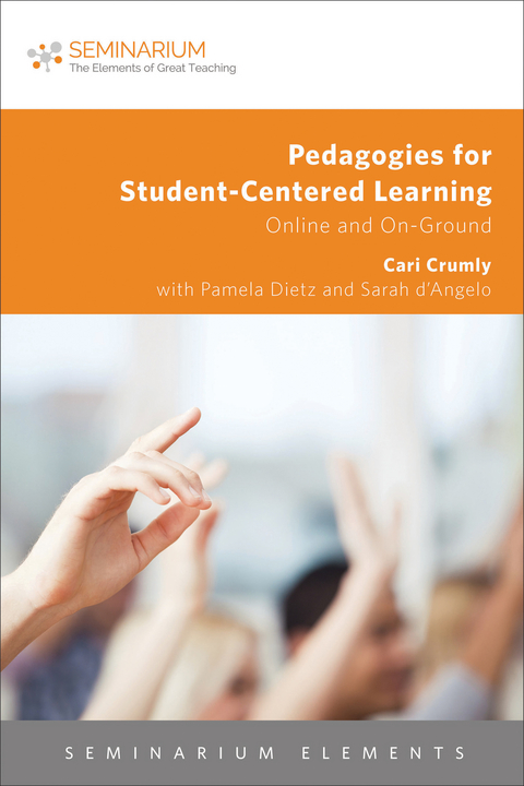 Pedagogies for Student-Centered Learning -  Cari Crumly