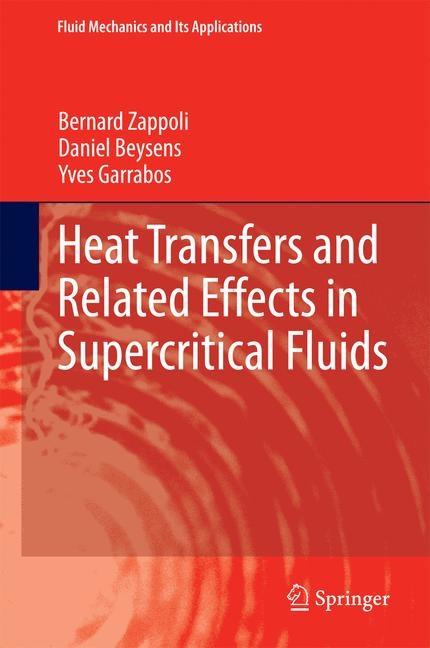 Heat Transfers and Related Effects in Supercritical Fluids - Bernard Zappoli, Daniel Beysens, Yves Garrabos