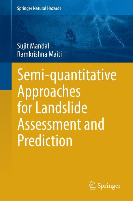 Semi-quantitative Approaches for Landslide Assessment and Prediction - Sujit Mandal, RAMKRISHNA MAITI