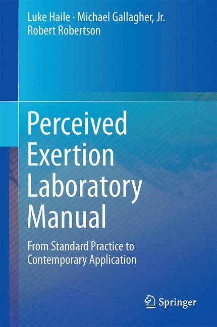 Perceived Exertion Laboratory Manual - Luke Haile, Jr. Gallagher  Michael, Robert J. Robertson