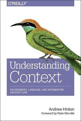 Understanding Context -  Andrew Hinton