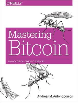 Mastering Bitcoin -  Andreas M. Antonopoulos