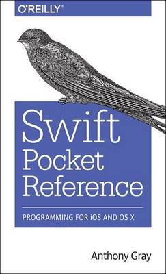 Swift Pocket Reference -  Anthony Gray