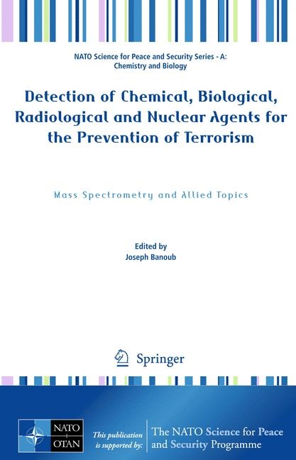 Detection of Chemical, Biological, Radiological and Nuclear Agents for the Prevention of Terrorism - 