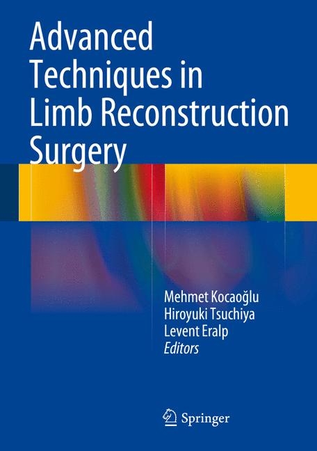 Advanced Techniques in Limb Reconstruction Surgery - 