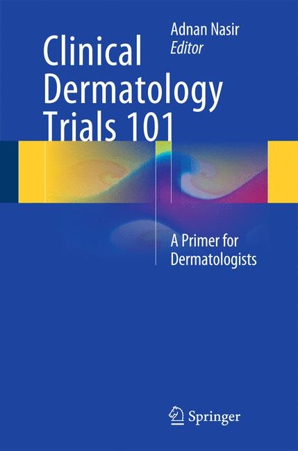 Clinical Dermatology Trials 101 - 