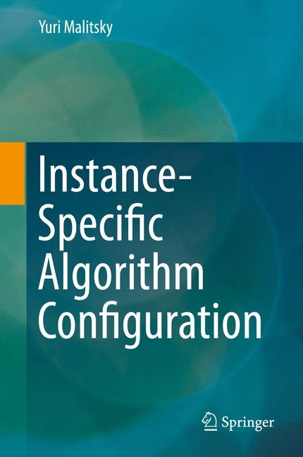 Instance-Specific Algorithm Configuration - Yuri Malitsky