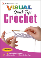 Crochet VISUAL Quick Tips - Cecily Keim, Kim P. Werker