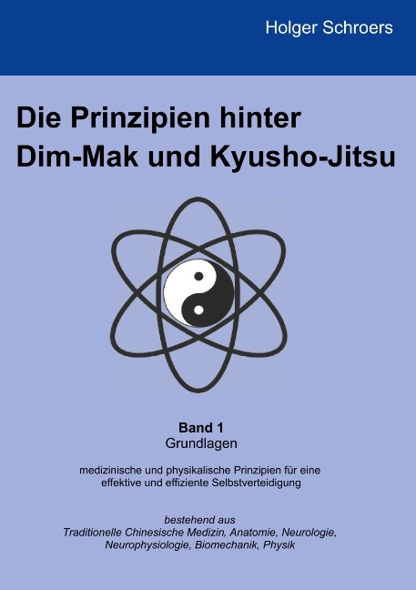 Die Prinzipien hinter Dim-Mak und Kyusho-Jitsu - Holger Schroers