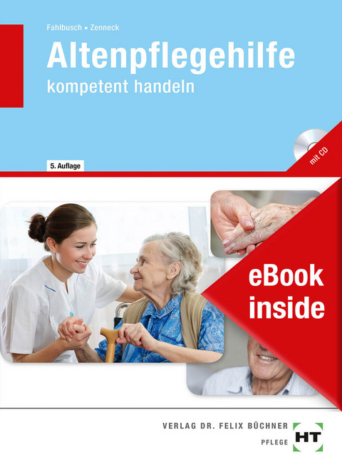 eBook inside: Buch und eBook Altenpflegehilfe - Heidi Fahlbusch, Hans-Udo Zenneck