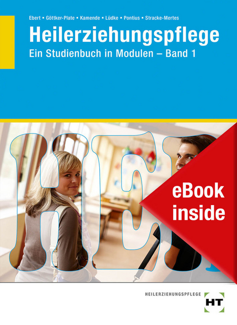 eBook inside: Buch und eBook Heilerziehungspflege - Ansgar Dr. Stracke-Mertes, Nicole Pontius, Uwe Lüdke, Ulrike Dr. Kamende, Norbert Göttker, Barbara Ebert