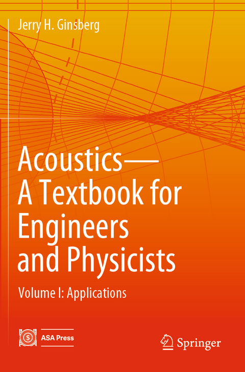 Acoustics-A Textbook for Engineers and Physicists - Jerry H. Ginsberg