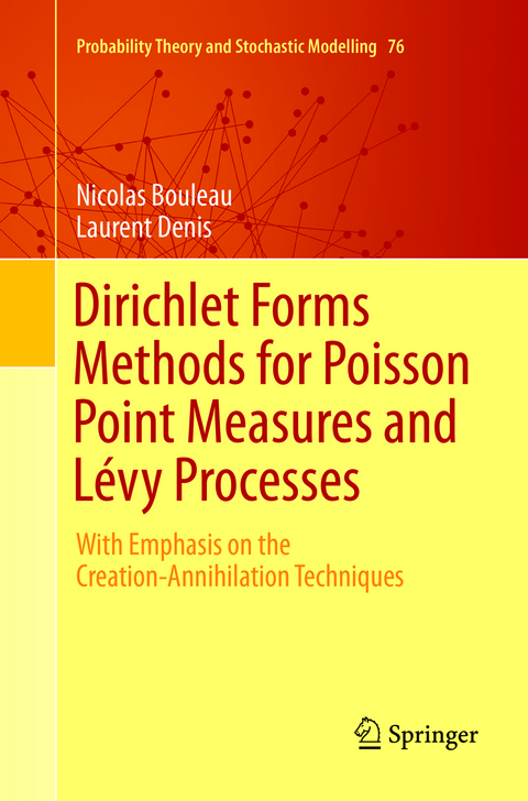 Dirichlet Forms Methods for Poisson Point Measures and Lévy Processes - Nicolas Bouleau, Laurent Denis