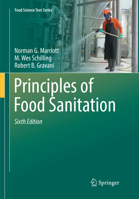 Principles of Food Sanitation - Norman G. Marriott, M. Wes Schilling, Robert B. Gravani