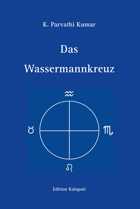 Das Wassermannkreuz - K. Parvathi Kumar