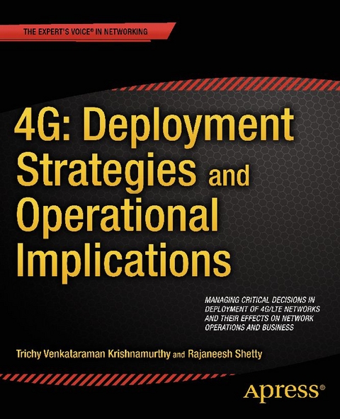 4G: Deployment Strategies and Operational Implications - Trichy Venkataraman Krishnamurthy, Rajaneesh Shetty