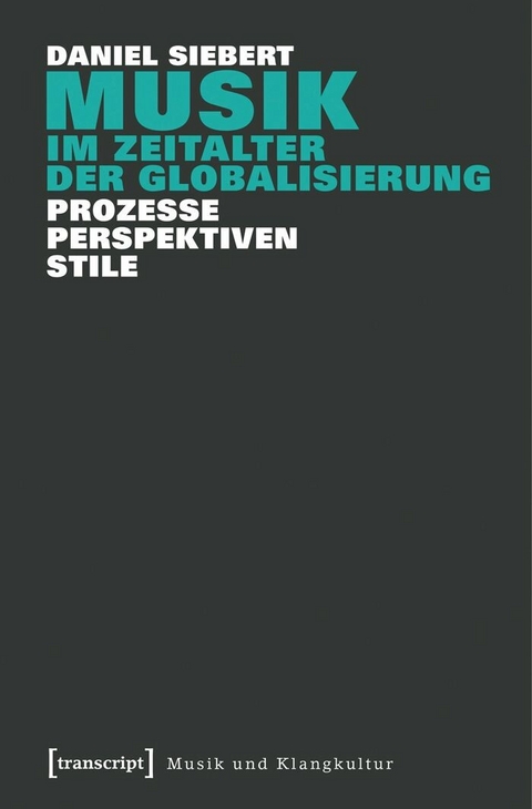 Musik im Zeitalter der Globalisierung - Daniel Siebert