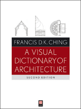 A Visual Dictionary of Architecture - Francis D. K. Ching