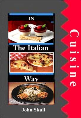 Cuisine in the Italian Way -  John Skull