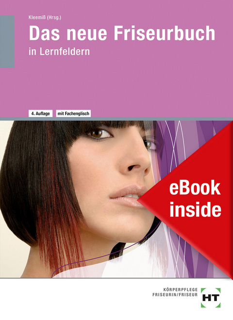 eBook inside: Buch und eBook Das neue Friseurbuch - Dieter Zack, Iris Tully, Inka Schweers, Karsten Meier, Britta Kleemiß, Hannelore Helbing, Silke Dreher, Ivonne Albinus