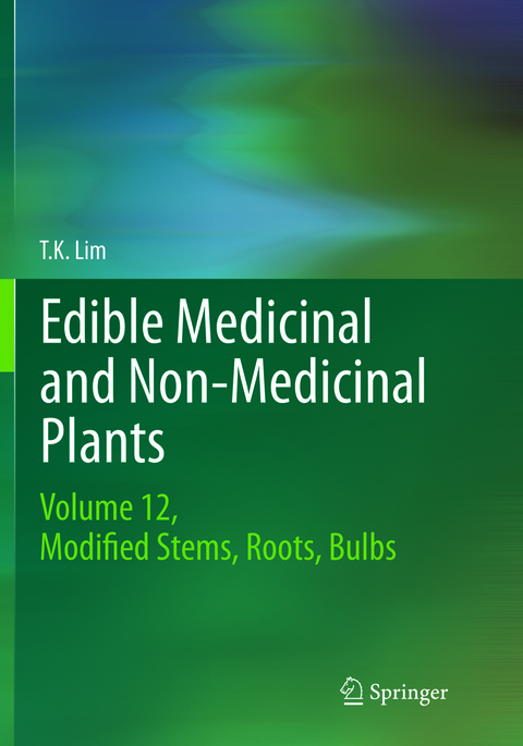 Edible Medicinal and Non-Medicinal Plants - T. K. Lim