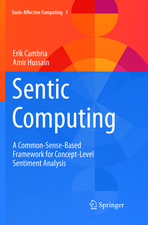 Sentic Computing - Erik Cambria, Amir Hussain