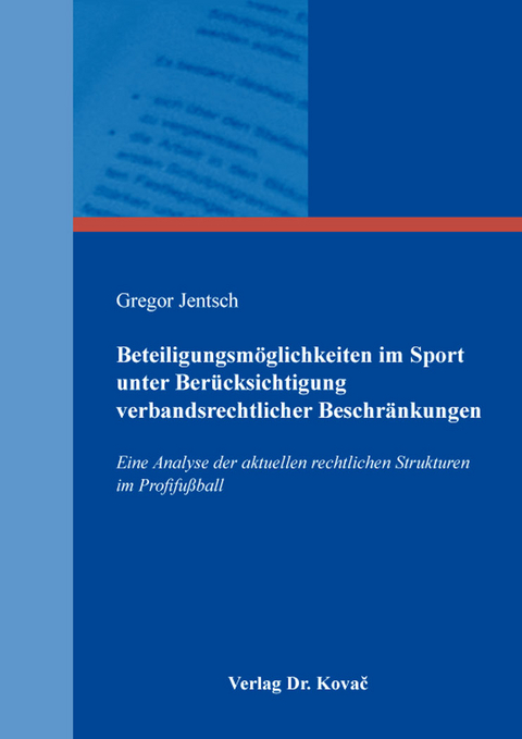 Beteiligungsmöglichkeiten im Sport unter Berücksichtigung verbandsrechtlicher Beschränkungen - Gregor Jentsch