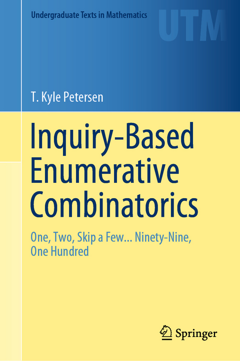 Inquiry-Based Enumerative Combinatorics - T. Kyle Petersen