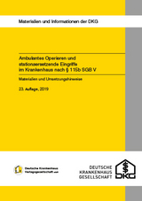 Ambulantes Operieren und stationsersetzende Eingriffe im Krankenhaus - 