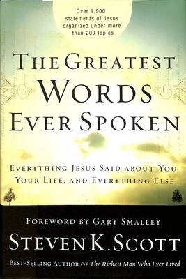 Greatest Words Ever Spoken -  Steven K. Scott