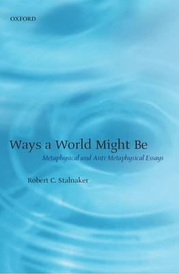 Ways a World Might Be -  Robert C. Stalnaker