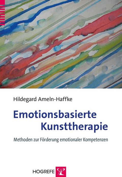 Emotionsbasierte Kunsttherapie - Hildegard Ameln-Haffke