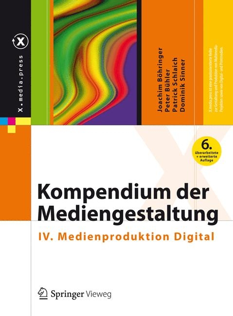 Kompendium der Mediengestaltung - Joachim Böhringer, Peter Bühler, Patrick Schlaich, Dominik Sinner