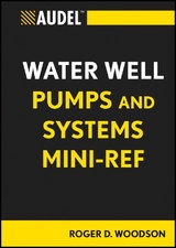 Audel Water Well Pumps and Systems Mini-Ref - Roger D. Woodson