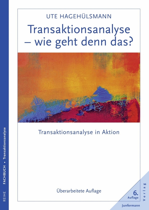 Transaktionsanalyse - wie geht denn das? - Ute Hagehülsmann