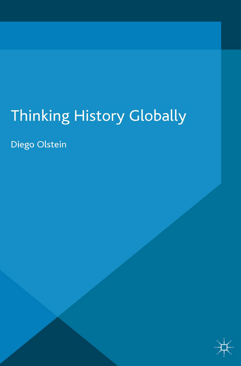 Thinking History Globally - Diego Olstein