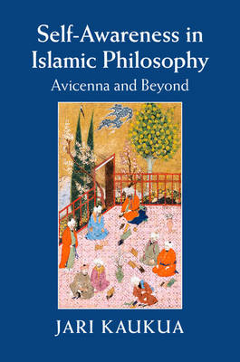 Self-Awareness in Islamic Philosophy -  Jari Kaukua