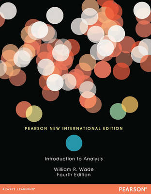 Introduction to Analysis -  William R. Wade