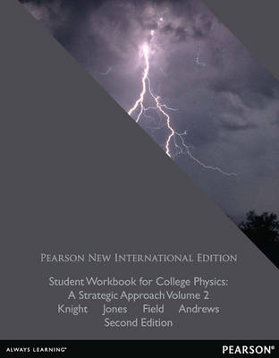 Student Workbook for College Physics: Pearson New International Edition PDF eBook -  James H. Andrews,  Stuart Field,  Brian Jones,  Randall D Knight