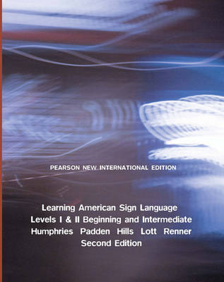 Learning American Sign Language: Beginning & Intermediate (Levels 1-2) -  Robert Hills,  Tom L. Humphries,  Peggy Lott,  Carol A. Padden,  Daniel W. Renner