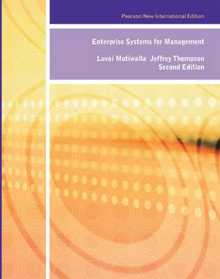 Enterprise Systems for Management -  Luvai Motiwalla,  Jeffrey Thompson