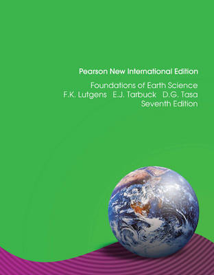 Foundations of Earth Science -  Frederick K Lutgens,  Edward J. Tarbuck,  Dennis G. Tasa