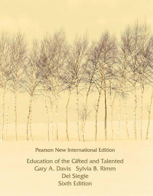 Education of the Gifted and Talented -  Gary A. Davis,  Sylvia B. Rimm,  Del B. Siegle