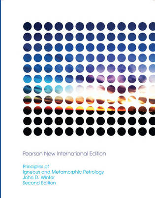 Principles of Igneous and Metamorphic Petrology -  John D. Winter